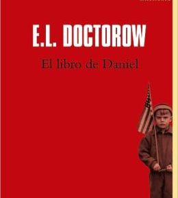 The Book of Daniel by E L Doctorow: A Rave Review